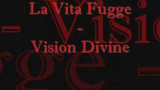 Vision Divine - La Vita Fugge [Lyrics]