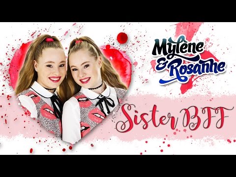 Sister BFF - Mylène & Rosanne (Official video)