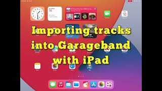 Importing tracks into GARAGEBAND with iPad
