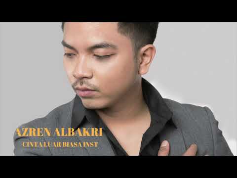 AZREN ALBAKRI -  CINTA LUAR BIASA (Instrumental)