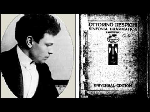 Ottorino Respighi “Sinfonia Drammatica”