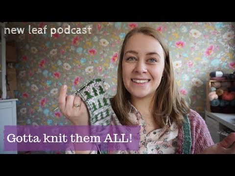 New Leaf Podcast Ep 50 - All of my WIPs