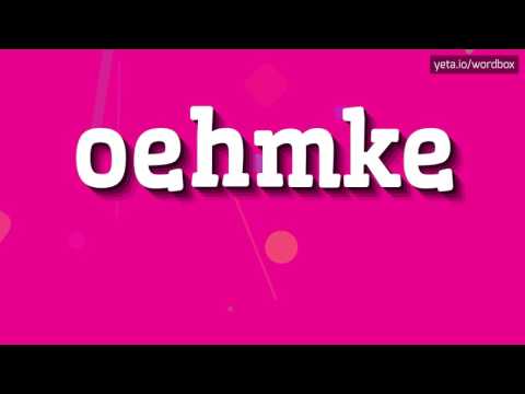 OEHMKE - HOW TO PRONOUNCE IT!?