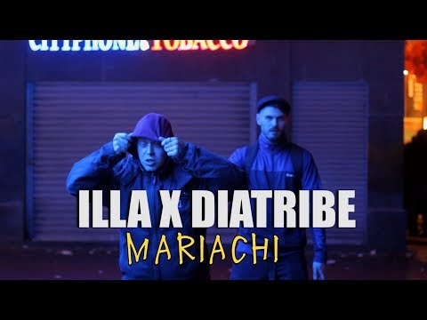 ILLA x DIATRIBE - Mariachi (Official Video)