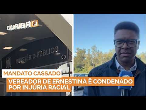 Vereador é condenado a quatro anos de prisão por injúria racial em Ernestina