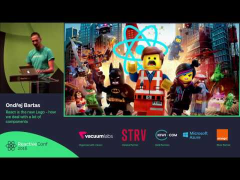 ReactiveConf 2016 LT - Ondřej Bartas: React is the new Lego - how we deal with a lot of components