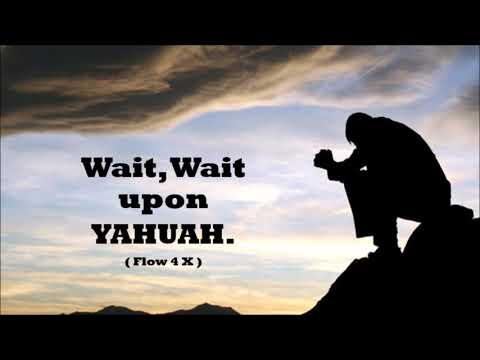 Wait upon Yahuah