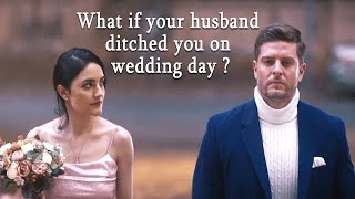 My Husband Abandoned Me On Our Wedding Day  Episod