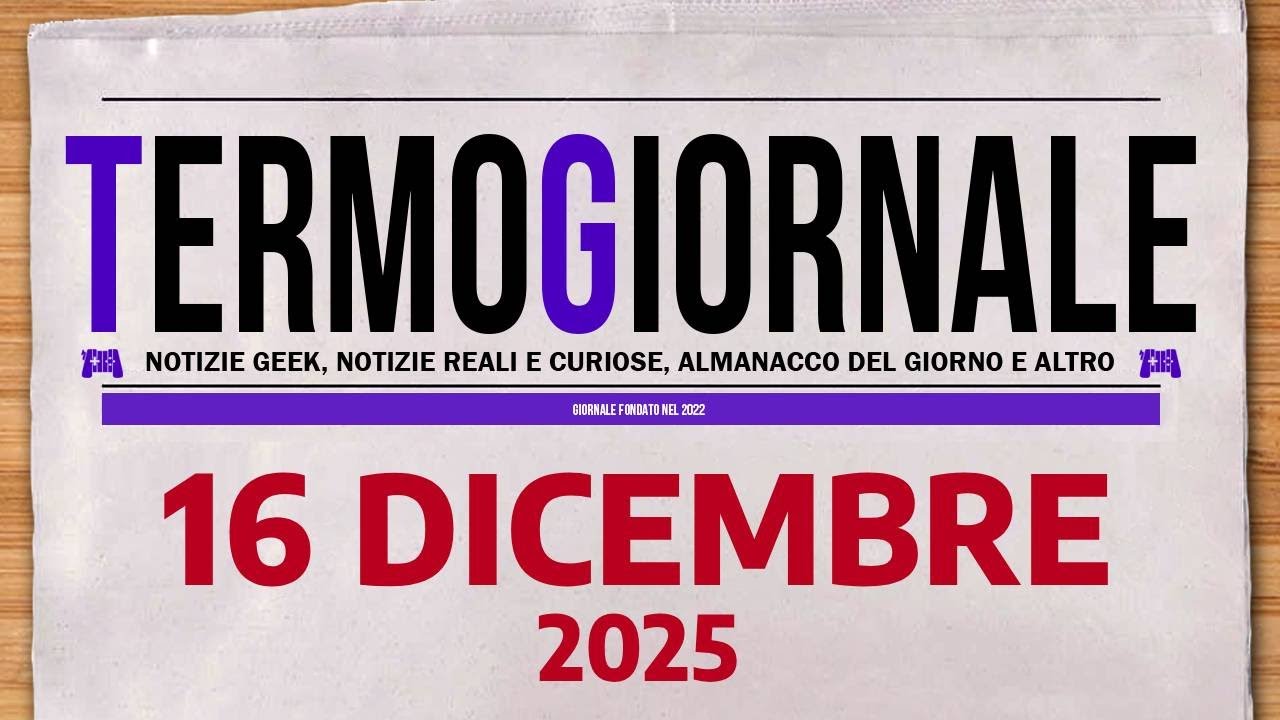 TermoGiornale 16-12-25 [ 12ore Pt.1 ]