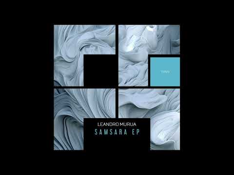Leandro Murua - Samsara (Original Mix)
