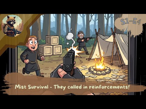 I released their prisoner, they called reinforcements - Mist Survival S1E4