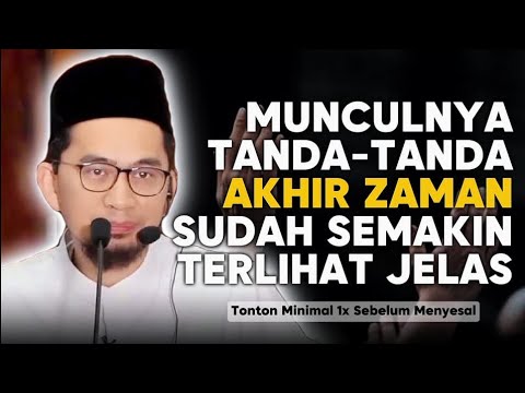 UAH : SEMAKIN TERLIHAT JELAS TANDA AKHIR ZAMAN | Ustadz Adi Hidayat