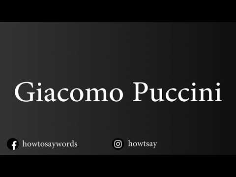 How To Pronounce Giacomo Puccini