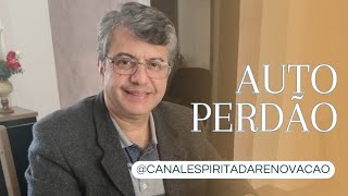 Autoperdão (trecho de um estudo realizado no Grupo do Evangelho)