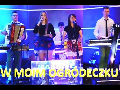 Zespół MASSIVE - w moim ogródeczku
