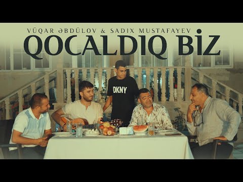 Vüqar Əbdülov & Sadıx Mustafayev  — Qocaldıq Biz (Rəsmi Musiqi Videosu)