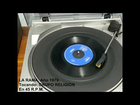 LA RAMA (DISCO DE 45 R.P.M.) Grupo RELIGIÓN. Año 1979.