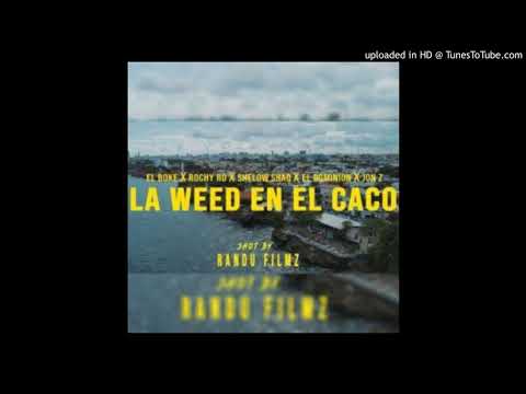 El Boke Ft Rochy RD  Shelow Shaq  Ele A El Dominio Y Jon Z - La Weed En El Caco