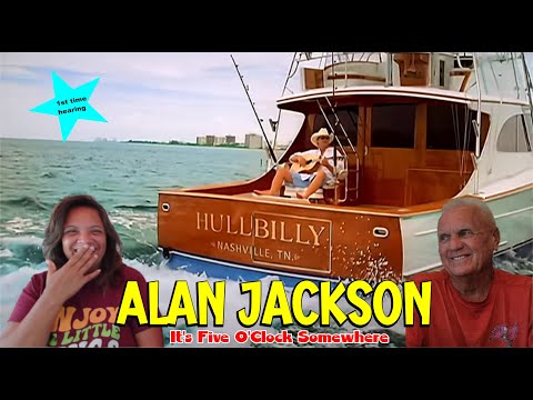 Music Reaction | First time Reaction Alan Jackson Jimmy Buffet - It's Five O'Clock Somewhere