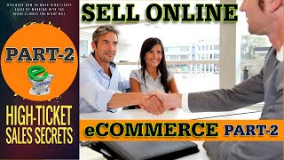 how to sell high-ticket Item online/free online selling video course/eCommerce for beginners