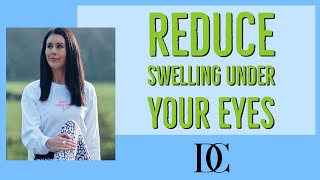 Reduce Swelling Under Your Eyes￼