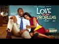 LOVE AND OTHERS PROBLEMS Nigerian Movies 2026 Latest Full Movies