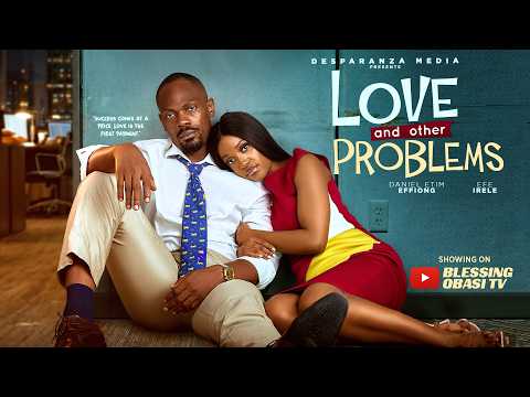 LOVE AND OTHER PROBLEMS - Nigerian Movies 2026 Latest Full Movies