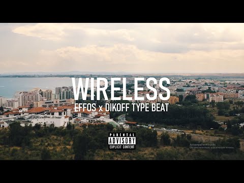 [FREE] EFFOS x DIKOFF Type Beat 2022 | “WIRELESS“