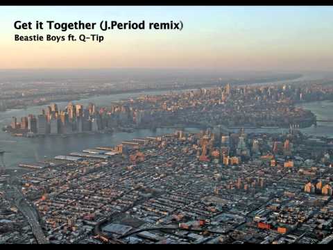 Get it Together - Beastie Boys ft Q-Tip (J.Period remix)