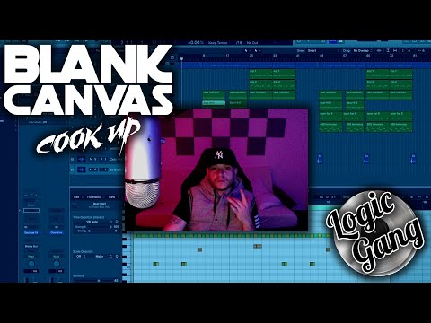 BLANK CANVAS COOK UP EP. 4 - MAKING A BEAT FROM SCRATCH IN LOGIC PRO X