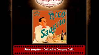 Ñico Saquito – Cuidadito Compay Gallo (Guaracha) (Perlas Cubanas)