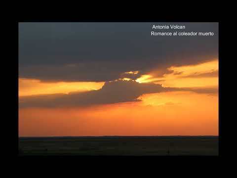 Antonia Volcan.. Romance al coleador muerto