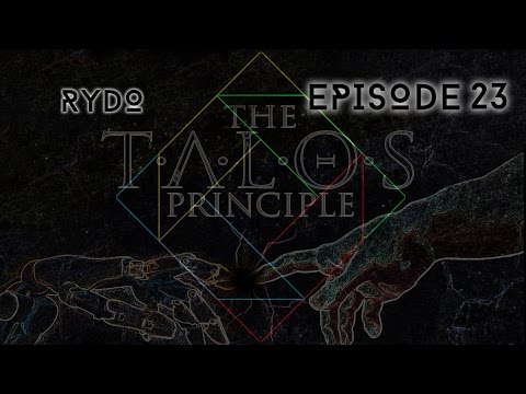The Talos Principle - #23 "The Purpose Is To Cheat"
