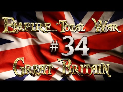 Lets Play - Empire Total War (DM)  - Great Britain  - .....Where To Attack Next??!!... (34)