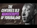 The Centuries Old Manuscripts Of Yorubaland