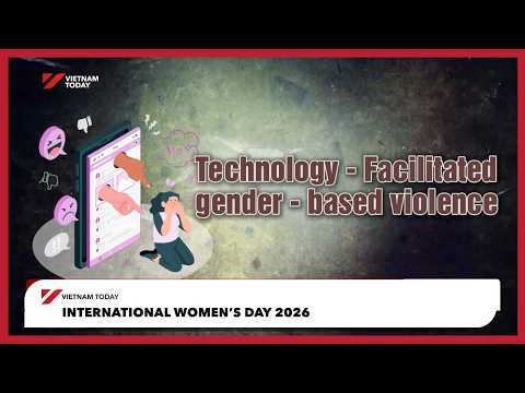 International Women’s Day 2026: Ending Gender Violence | Vietnam Today