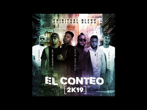 Spiritual Bless Ft. Gedeones, El Salmista Del Rap, Mr. Yeison & Angel Gomez - El Conteo 2k19