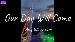 Amy Winehouse - Our Day Will Come (Lyric Video)