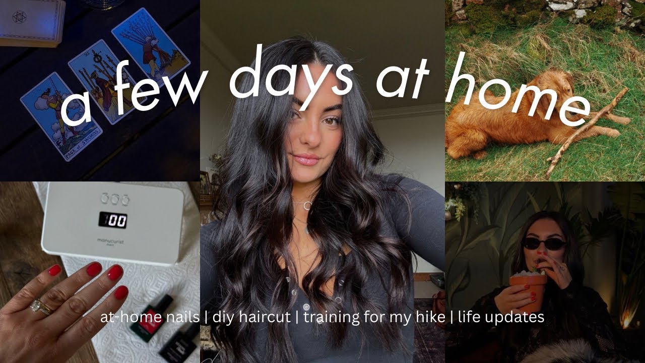 A Few Days At Home | diy haircut, at-home nails, training for my hike | Mary Skinner