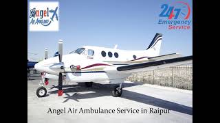 Air Ambulance service in Raipur with Responsible Medical Team