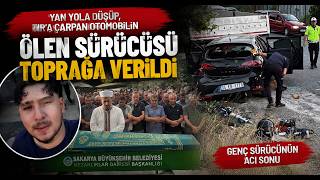  Yan Yola Düşüp, TIR’a Çarpan Otomobilin Ölen Sürücüsü Toprağa Verildi
