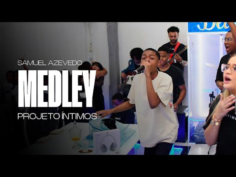 Samuel Azevedo｜Medley｜Projeto íntimos