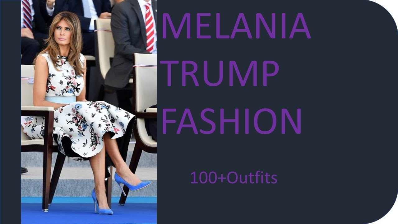 The best of Melania Trump Fashion.