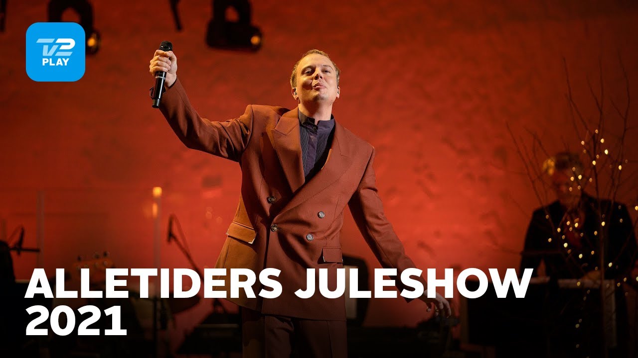 Alletiders Juleshow 2021 | TV 2 PLAY
