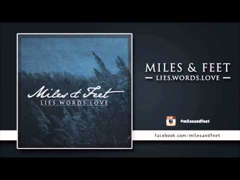 Miles & Feet - LIES.WORDS.LOVE [Debut Single 2013]