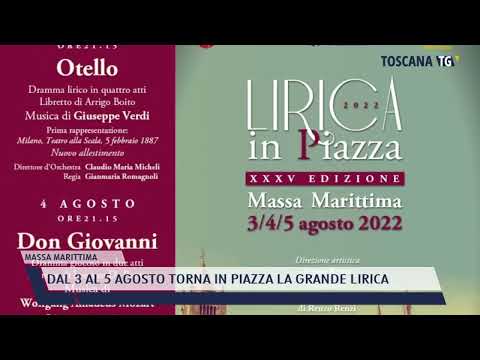 2022-04-26 MASSA MARITTIMA - DAL 3 AL 5 AGOSTO TORNA IN PIAZZA LA GRANDE LIRICA