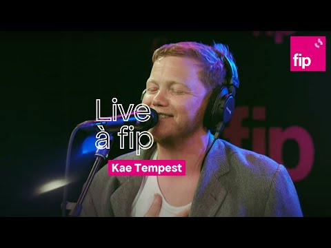 Live à fip : Kae Tempest