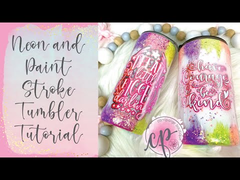 Neon and Paint Stroke Tumbler Tutorial - CamiPaige Boutique Custom Tumblers