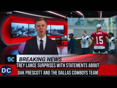 Trey Lance Surprises with Statements about Dak Prescott and the Dallas Cowboys Team😱😱🚨🔥