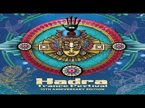 Hadra Trance Festival Vol. 10 (Anniversary Edition) [PSYTRANCE PART]